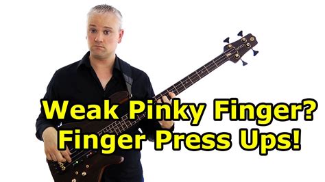 Weak Pinky Finger Exercise Pressups For Bass Guitar Youtube