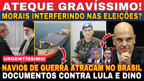 Urgente Navios De Guerra Atracam No Brasil Moraes Interferindo Nas