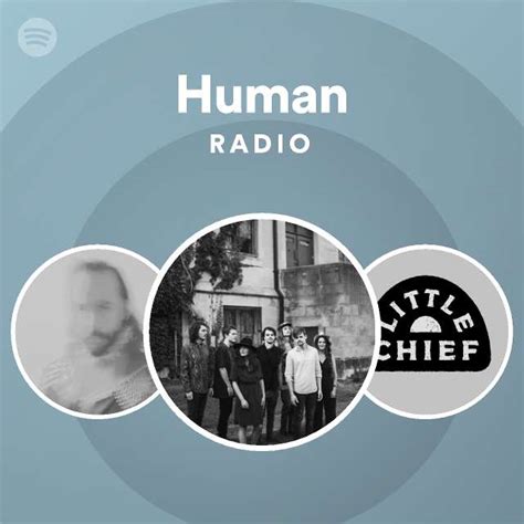 Human Radio Playlist By Spotify Spotify