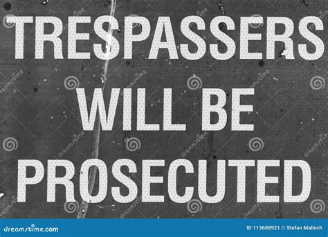 Trespassers Will Be Prosecuted Sign Stock Image Image Of Prosecuted