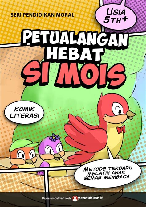 Petualangan Hebat Si Mois Komik Literasi Menarik Sebagai Bahan Cerita