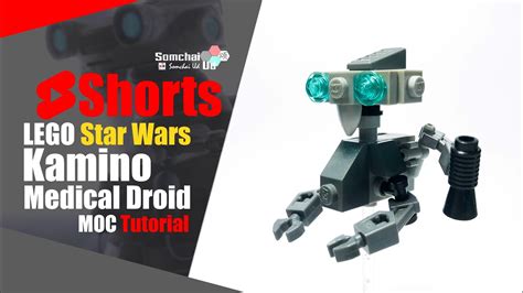 Lego Star Wars Kamino Medical Droid Moc Tutorial Shorts Somchai Ud