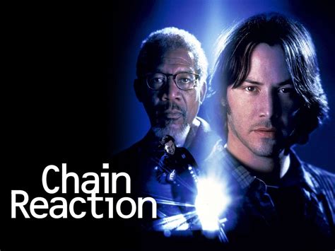 Chain Reaction: Trailer 1 - Trailers & Videos - Rotten Tomatoes