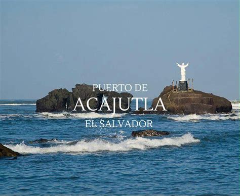 Acajutla Sonsonate Vacation Spots San Salvador El Salvador