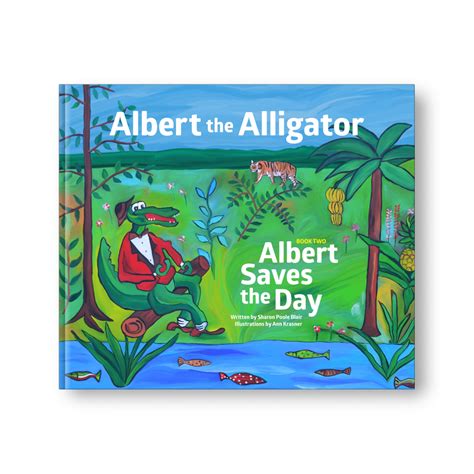 Albert the Alligator - Book Two: Albert Saves the Day - Immaginare Press