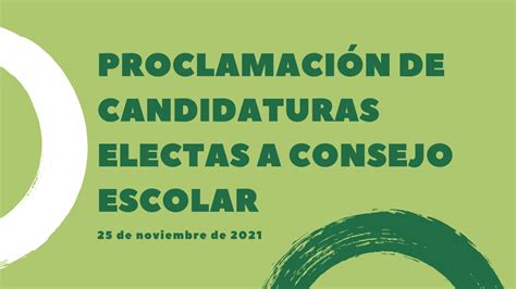 Proclamaci N De Candidaturas Electas A Consejo Escolar Ceip Ntra Sra