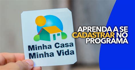 Passo A Passo Para Se CADASTRAR No Programa Minha Casa Minha Vida