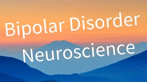 Bipolar Disorder Neuroscience Description Video Bipolar Videos