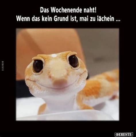 Das Wochenende naht Wenn das kein Grund ist mal zu lächeln