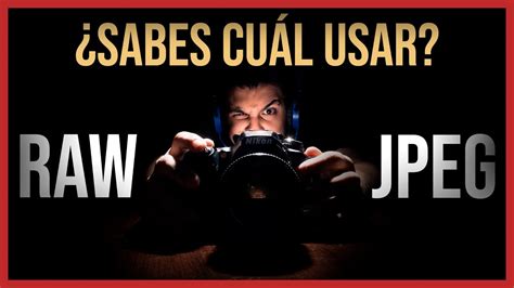 Formato Raw En Fotografía ¿quÉ Ventajas Tienes Al Usarlo ¿debes Usar