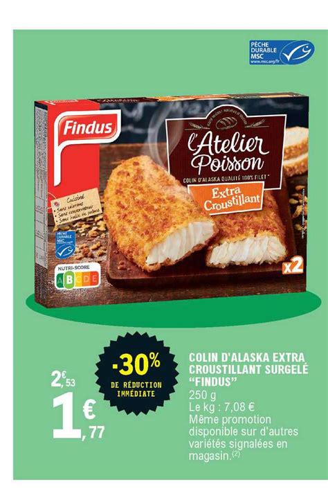 Offre Colin D alaska Façon Fish Chips Msc Surgelés findus chez E