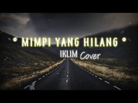 MIMPI YANG HILANG SALEM IKLIM COVER LIRIK YouTube