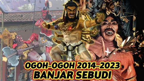 Update Terbaru Inilah Ogoh Ogoh Br Sebudi Tanjung Bungkak Dari Tahun