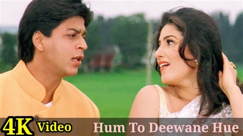 Hum To Deewane Hue Yaar 4K Video Song Baadshah Shahrukh Khan