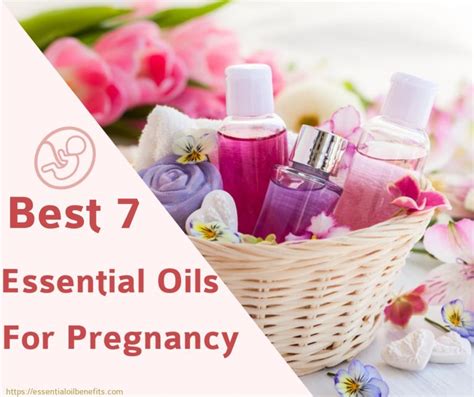 Best 7 Essential Oils To Use While Pregnant Essential Oil Benefits