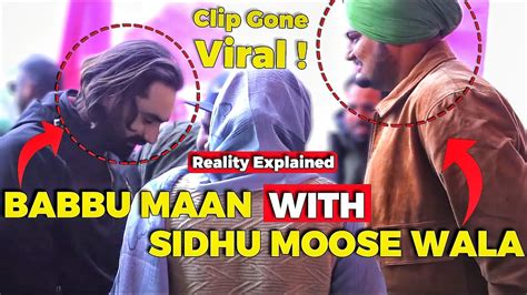 Sidhu Moose Wala Babbu Maan Viral Video Reality Sidhu Moose Wala Song