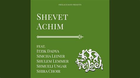 Shevet Achim Feat Itzik Dadya Simcha Leiner Shulem Shmueli Ungar