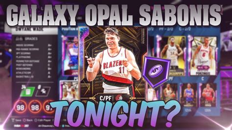 So Close To Galaxy Opal Sabonis Nba K Myteam Grind Continues Youtube