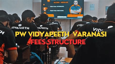 Pw Vidyapeeth Varanasi Fee Structure Physics Wallah Vidyapeeth Varanasi Full Details 2023