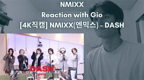 Nmixx Reaction With Gio K Nmixx Dash Youtube