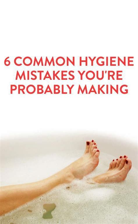 6 Common Hygiene Mistakes Youre Probably Making Health Beauty Tips