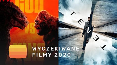 Najbardziej Wyczekiwane Przez Nas Filmy W 2020 Roku YouTube