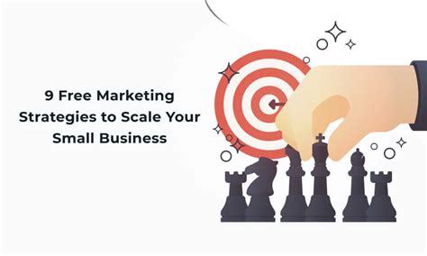 Nine Free Marketing Strategies To Scale Your Small Business