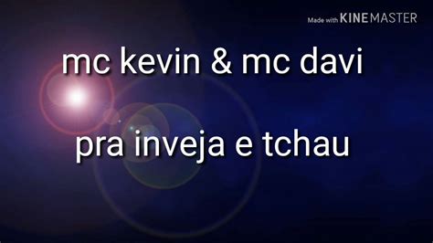 MC Davi MC Kevin Pra Inveja E Tchau YouTube