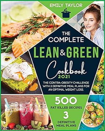 The Complete Lean And Green Cookbook The 21 Day Anti Stubborn Weight