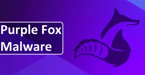 Purple Fox Malware Advisory And Fixes Firmus