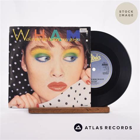 Wham Wake Me Up Before You Go Go 7 Vinyl Record Atlas Records