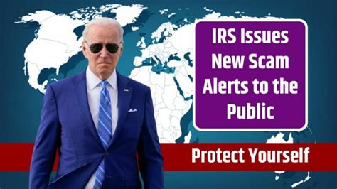 IRS Issues New Scam Alerts To The Public Important Information To