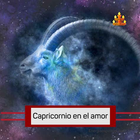 CAPRICORNIO EN EL AMOR todo lo que debes saber y más