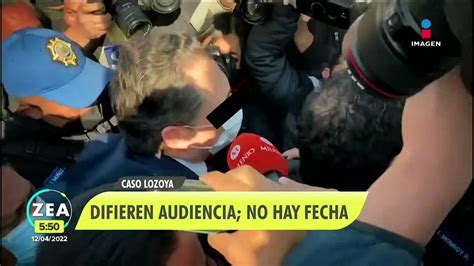 Difieren Audiencia De Emilio Lozoya Por Caso Agronitrogenados Vídeo