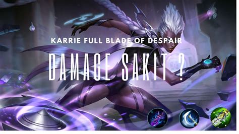 Karrie Full Damage Item Blade Of Despair YouTube