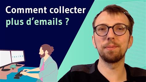 Comment Faire Pour Collecter Plus D Emails YouTube