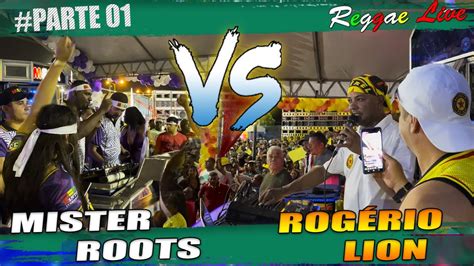 Rog Rio Lion Vs Mister Roots Uma M Sica Pra Cada Parte Youtube