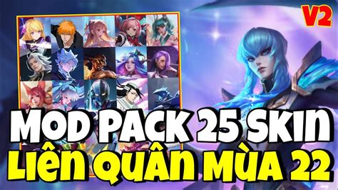 Hướng Dẫn MOD Skin Liên Quân Mùa 22 Sau Cập Nhật Mới Mod Pack 25 Skin