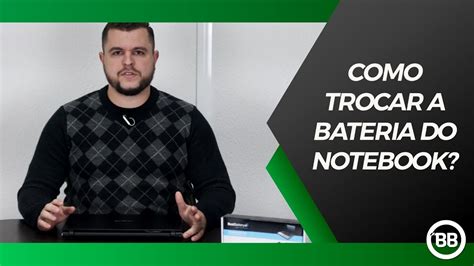 Bateria Notebook Como Trocar A Bateria Do Notebook Youtube