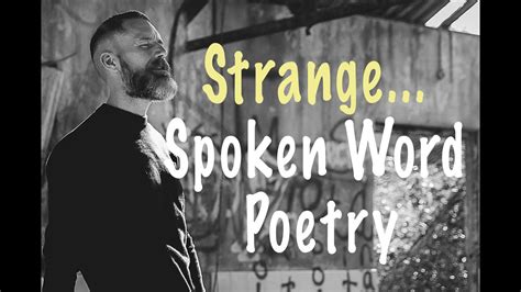 Strange Spoken Word Poetry Unstoppable Mindset Youtube