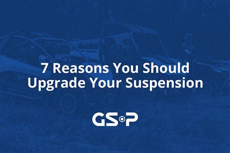 7 Reasons You Should Upgrade Your Suspension