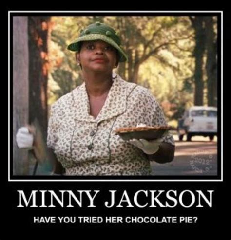 Haha One Of My Favorite Parts Of The Help Minny Jackson Is Such A Good