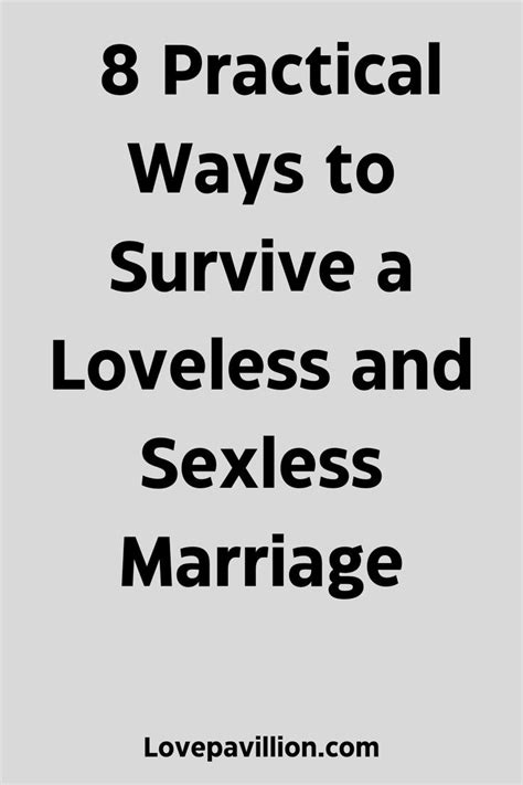 How To Survive A Loveless And Sexless Marriage In 8 Practical Ways Sexless Marriage Marriage