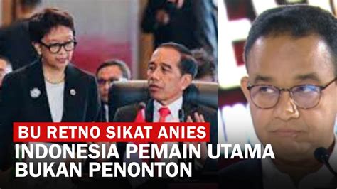 PROF ANIES DI JEBRET BU RETNO BUKAN SEBAGAI PENONTON PERAN INDONESIA