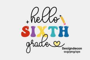 Hello Sixth Grade Retro Svg Graphic By Designdecon Creative Fabrica