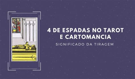 4 De Espadas No Tarot No Amor No Dinheiro E Na Sorte