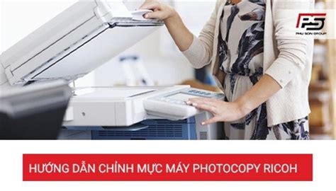 Hướng Dẫn Cách Chỉnh Mực Máy Photocopy Ricoh