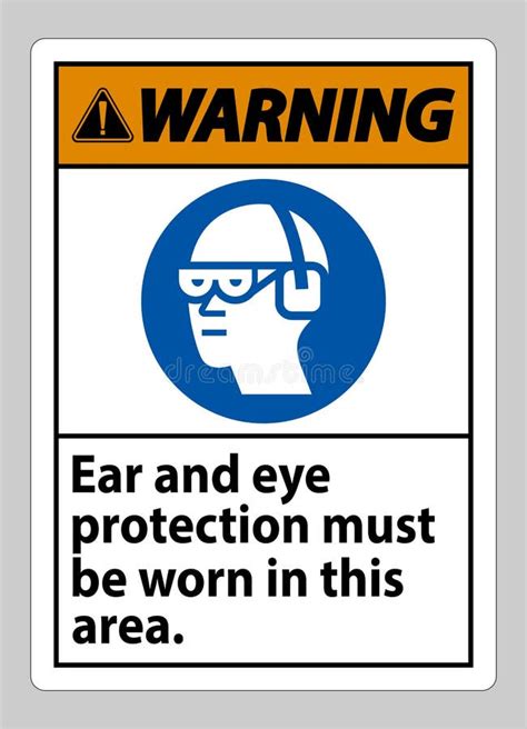 Ear And Eye Protection Must Be Worn In This Area Stock Vector