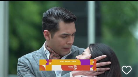 Sinopsis Atas Nama Cinta Episode Tayang Juni