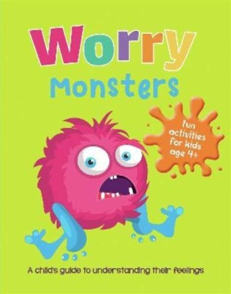 Worry Monsters A Childs Guide To Coping With Their Feelings